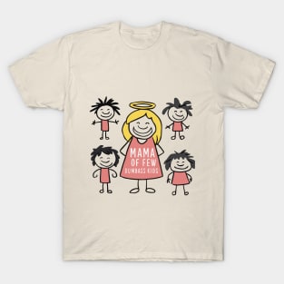 happy mama of few dumbass kids T-Shirt